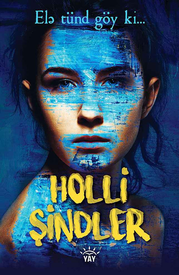 Elə tünd göy ki... - Holli Şindler