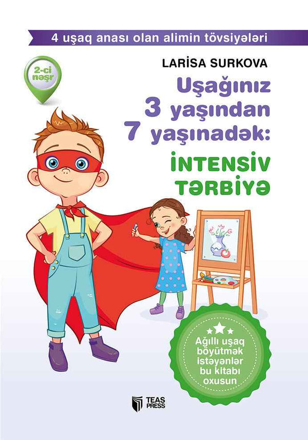 Uşağınız 3 yaşından 7 yaşınadək: intensiv tərbiyə - Larisa Surkova