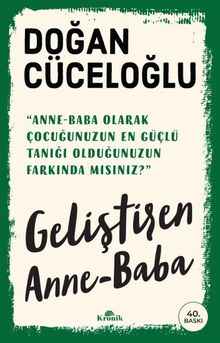 Geliştiren Anne - Baba - Doğan Cüceloğlu