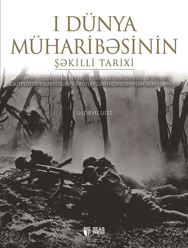 1-ci Dünya müharibəsinin şəkilli tarixi - Endryu Uist